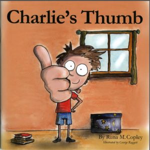 Charlie's Thumb Book By Runa M. Copley